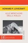 H. P. Lovecraft - ALLE MONTAGNE DELLA FOLLIA