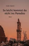 Noshin Shahrokhi - So leicht kommst du nicht ins Paradies