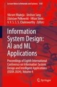 Vikrant Bhateja, V. V. S. S. S. Chakravarthy, Zdzislaw Polkowski, Zdzislaw Polkowski et al, Milan Simic, Jinshan Tang - Information System Design: AI and ML Applications - Proceedings of Eighth International Conference on Information System Design and Intelligent Applications (ISDIA 2024), Volume 4