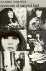 Kazuko Shiraishi - Seasons of Sacred Lust
