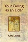 Gary Straub - Your Calling as an Elder