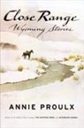 Annie Proulx - Close Range
