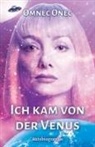 Omnec Onec, Anja Schäfer - Ich kam von der Venus