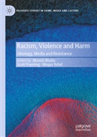 Monish Bhatia, Scott Poynting, Waqas Tufail - Racism, Violence and Harm