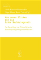 Linda Karlsson Hammarfelt, Edgar Platen, Petra Platen - Von neuen Blicken auf die frühe Nachkriegszeit