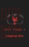 Alex Loper - Composure Rose