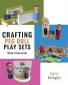 Emily Kellagher - Crafting Peg Doll Play Sets