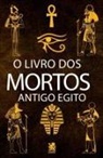 E. A. Wallis Budge - O Livro dos Mortos