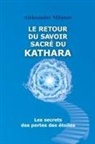 Aleksandar Milanov - Le retour du savoir sacré du KATHARA