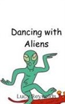 Lucy Reynolds - Dancing with Aliens