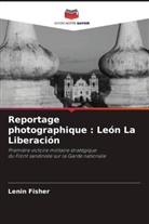 Lenin Fisher - Reportage photographique : León La Liberación