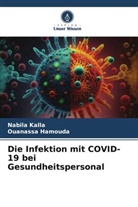 Ouanassa Hamouda, Nabila Kalla - Die Infektion mit COVID-19 bei Gesundheitspersonal