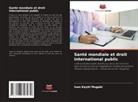 Ivan Kayiti Mugabi - Santé mondiale et droit international public