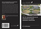 Iraj Bazargan - Uso de nanomateriales en el tratamiento de aguas residuales industriales