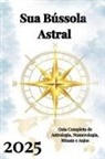Alina Rubi - Sua Bússola Astral 2025
