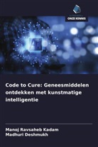 Madhuri Deshmukh, Manoj Ravsaheb Kadam - Code to Cure: Geneesmiddelen ontdekken met kunstmatige intelligentie