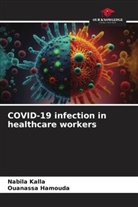 Ouanassa Hamouda, Nabila Kalla - COVID-19 infection in healthcare workers