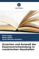 Oana Mihaela Dumitru, Mona Elena, Sorin Iorga - Ursachen und Ausmaß der Essensverschwendung in rumänischen Haushalten