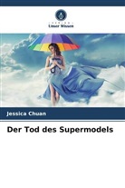 Jessica Chuan - Der Tod des Supermodels
