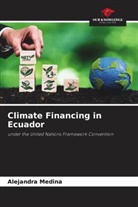 Alejandra Medina - Climate Financing in Ecuador