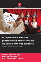 Esther Nguemo Ujia, Onu Paul Agada, Iorlumun Tarlumun - O impacto dos debates presidenciais televisionados no sentimento dos eleitores