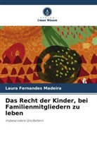Laura Fernandes Madeira - Das Recht der Kinder, bei Familienmitgliedern zu leben