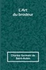 Charles Germain de Saint-Aubin - L'Art du brodeur