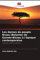 Isna Gabriel Sia - Les danses du peuple Brasa (Balanta) de Guinée-Bissau à l'époque contemporaine