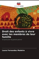 Laura Fernandes Madeira - Droit des enfants à vivre avec les membres de leur famille