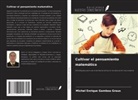 Michel Enrique Gamboa Graus - Cultivar el pensamiento matemático