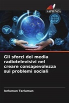 Iorlumun Tarlumun - Gli sforzi dei media radiotelevisivi nel creare consapevolezza sui problemi sociali