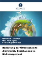Esther Nguemo Ujia, ONU PAUL AGADA, Iorlumun Tarlumun - Bedeutung der Öffentlichkeits-/Community-Beziehungen im Bildmanagement