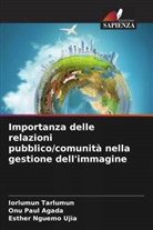 Esther Nguemo Ujia, Onu Paul Agada, Iorlumun Tarlumun - Importanza delle relazioni pubblico/comunità nella gestione dell'immagine