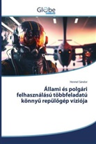 Hennel Sándor - Állami és polgári felhasználású többfeladatú könny  repülögép víziója
