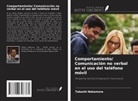 Takashi Nakamura - Comportamiento/ Comunicación no verbal en el uso del teléfono móvil