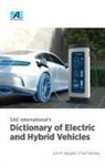 Jon M. Quigley, Fred L. Starkey - SAE International's Dictionary of Electric and Hybrid Vehicles