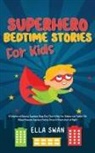 Ella Swan - Superhero Bedtime Stories For Kids