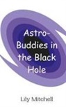 Lily Mitchell - Astro-Buddies in the Black Hole