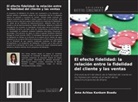 Ama Achiaa Kankam Boadu - El efecto fidelidad: la relación entre la fidelidad del cliente y las ventas