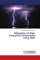 Kutubuddin Sayyad Liyakat Kazi - Mitigation of High-Frequency Components using ANN
