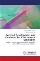 Yarguntla Srinivasa Rao, K. Vara Prasada Rao - Method Development and Validation for Voriconazole Estimation