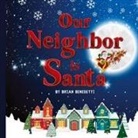 Brian Benedetti - OUR NEIGHBOR IS SANTA