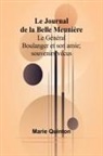Marie Quinton - Le Journal de la Belle Meunière; Le Général Boulanger et son amie; souvenirs vécus