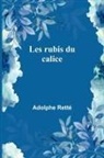 Adolphe Retté - Les rubis du calice