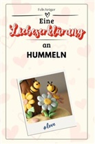 Felix Krüger - Eine Liebeserklärung an Hummeln - Die große Hommage - das perfekte Geschenk für Weihnachten und Geburtstag und jeden Anlass