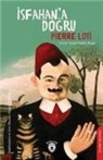 Pierre Loti - Isfahana Dogru
