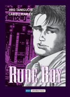 Caribu Marley, Jiro Taniguchi - Rude Boy