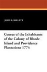 John R. Barlett - Census of the Inhabitants of the Colony of Rhode Island and Providence Plantations 1774