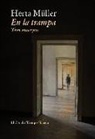 Herta Müller - En la trampa : tres ensayos