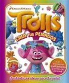 Dreamworks - Trolls. Crea tus peinados : ¡fantásticas ideas para tu pelo!